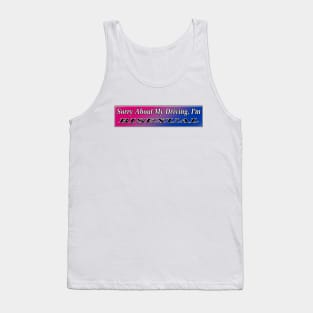 Bisexual Bumper Sticker Funny - Driving Meme Tank Top